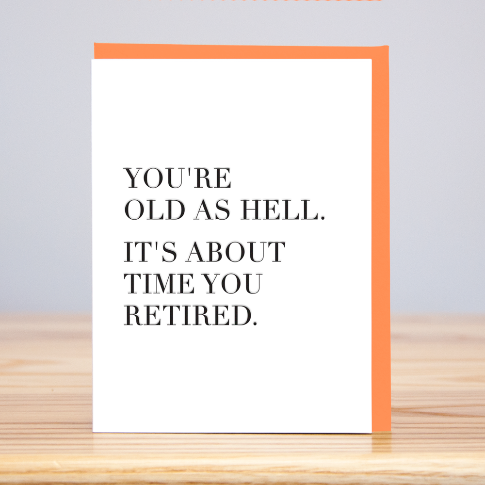 Old As Hell Retirement Card – Mutual Adoration + POST
