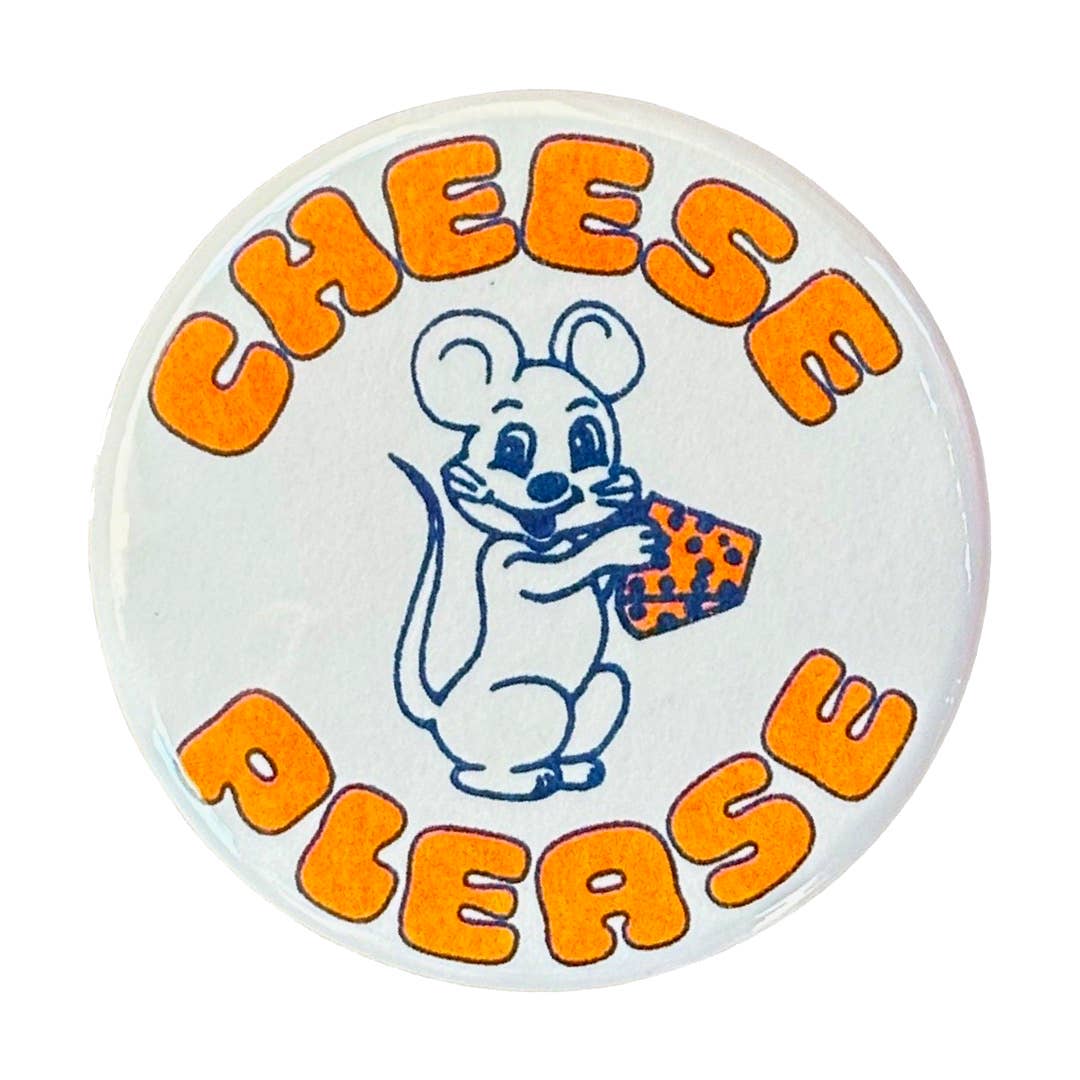 Cheese Please Button – Mutual Adoration + POST
