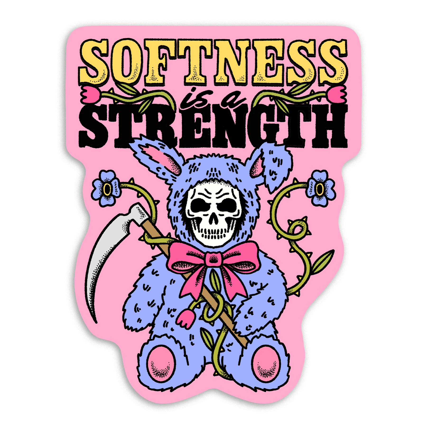 Softness Sign Softness is a Strength Sticker – Mutual Adoration + POST